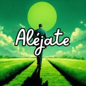 Aléjate