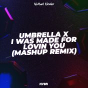 Umbrella X Was Made For Lovin You (Remix)