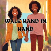 Walk Hand in Hand