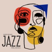 Inspiring Jazz Melodies - Collection of Instrumental Music That Will Awaken Your Appetite for New Passions and Hobbies
