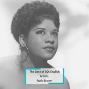The Best of 50s English Artists: Ruth Brown
