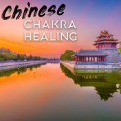 Chinese Chakra Healing - Asian Meditation Lounge 2020, Spiritual Harmony, Meditation for Relaxation, Zen Chinese Therapy, Medita...