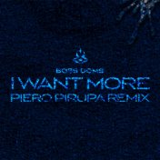 I Want More (feat. Kyle Pearce) (Piero Pirupa Remix)