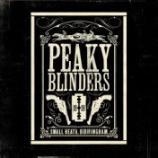 Peaky Blinders (Original Music From The TV Series)