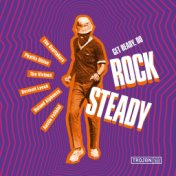 Get Ready, Do Rock Steady