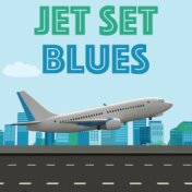 Jet Set Blues