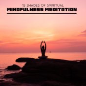 15 Shades of Spiritual Mindfulness Meditation