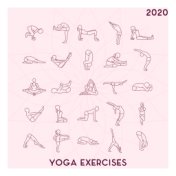 2020 Yoga Exercises - Slow New Age Melodies for Yoga & Relaxation