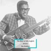 The Best of 50s English Artists: Bo Diddley