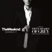 Earned It (Fifty Shades Of Grey) (From The "Fifty Shades Of Grey" Soundtrack)