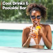 Cool Drinks & Poolside Bar – Summertime Chillout Music 2020, Tropical Relaxation under the Palms, Beach Bar, Full Sun, Ocean Bre...