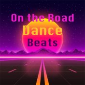 On the Road Dance Beats