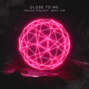 Close to Me