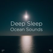 !!" Deep Sleep Ocean Sounds "!!