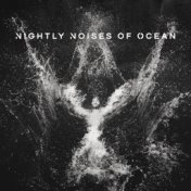 Nightly Noises of Ocean