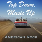 Top Down, Music Up American Rock