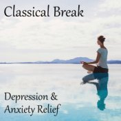 Classical Break Depression & Anxiety Relief