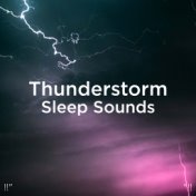 !!" Thunderstorm Sleep Sounds "!!