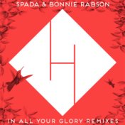 In All Your Glory [Remixes]