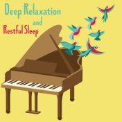 Deep Relaxation and Restful Sleep - Soothing Collection of Nature and Piano Sounds to Help You Fall Asleep, Silent Mind, Insomni...