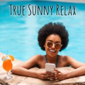 True Sunny Relax – Time for You, Chill Sounds, Jazz Lounge Music