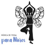 Música de Yoga para Niños: Música de Relajación para el Cuerpo y la Mente, Meditación de Yoga, Entrenamiento Autógeno, Relajació...
