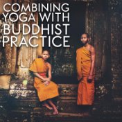 Combining Yoga with Buddhist Practice