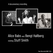 Alice Babs and Bengt Hallberg Visiting Stuff Smith (A Documentary Recording)