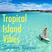 Tropical Island Vibes Summer Reggae