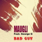 Bad Guy (feat. George G)