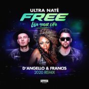 Free (Live Your Life) (D' Angello & Francis 2020 Remix)
