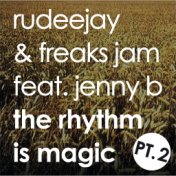 The Rhythm is Magic - Part Two (Rhythm)