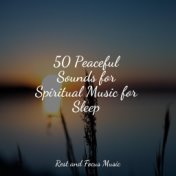 50 Peaceful Sounds for Spiritual Music for Sleep