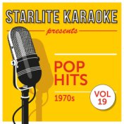 Starlite Karaoke presents Pop Hits, Vol. 19 (1970s)