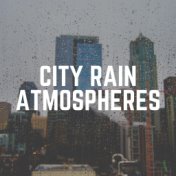 City Rain Atmospheres