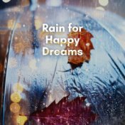 Rain for Happy Dreams