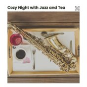 Cozy Night with Jazz and Tea