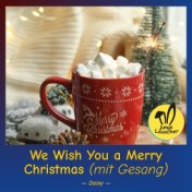 We Wish You a Merry Christmas (mit Gesang)