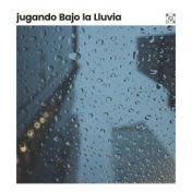 Jugando Bajo la Lluvia