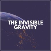 The Invisible Gravity