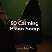 50 Calming Piano Songs