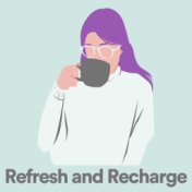 Refresh and Recharge