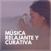 Música Relajante y Curativa