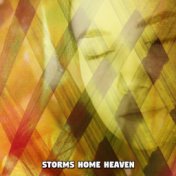 Storms Home Heaven