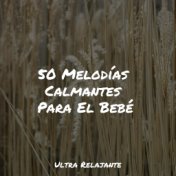 50 Melodías Calmantes Para El Bebé