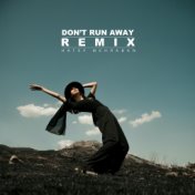 Don't Run Away (Remix)