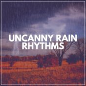 Uncanny Rain Rhythms