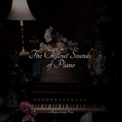 The Chillout Sounds of Piano