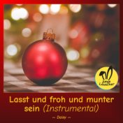 Lasst und froh und munter sein (Instrumental)