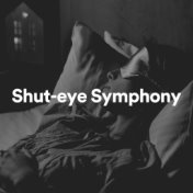 Shut-Eye Symphony